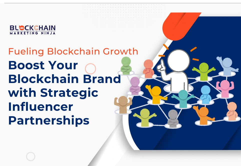 How Our Influencer Marketing Amplify Your Blockchain Brand