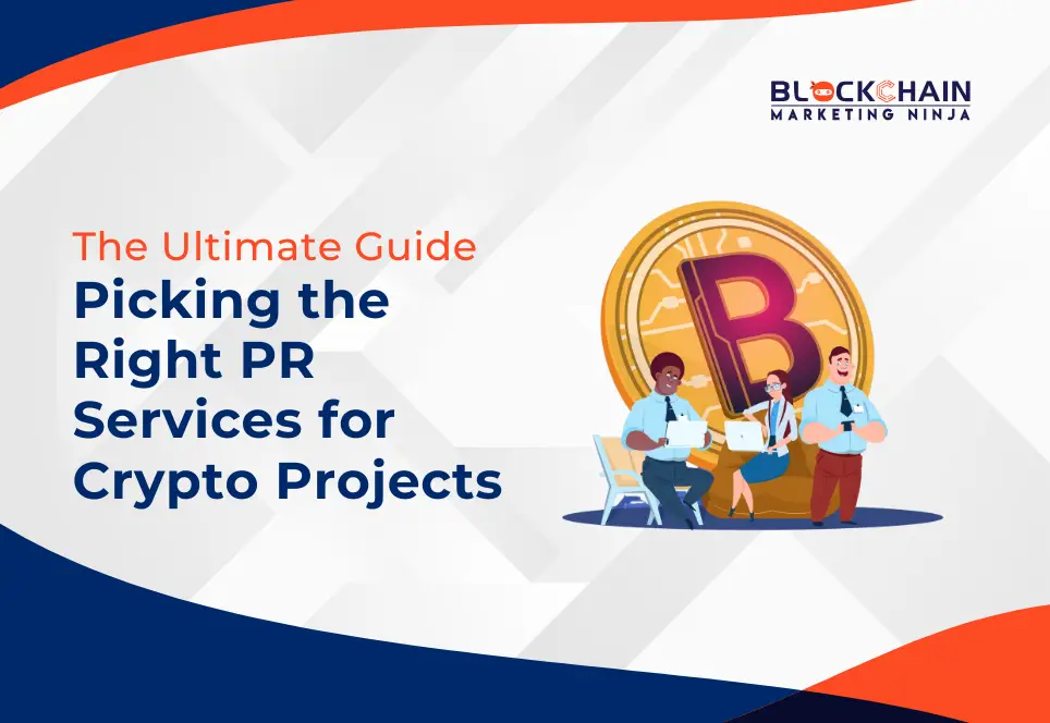 The Ultimate Guide to Picking the Right PR Services for Crypto Projects