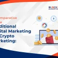 How Traditional Digital Marketing Differs from Crypto Marketing?